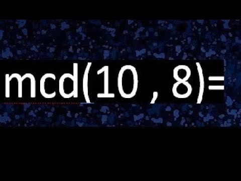 cuál es el máximo común divisor de 8 y 10