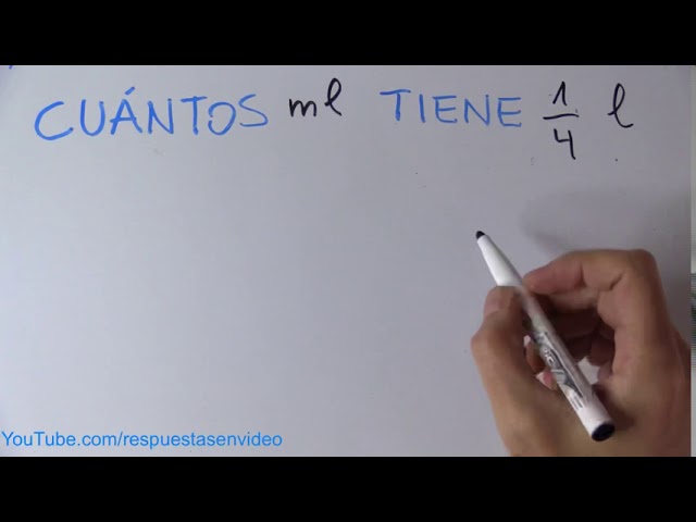 cuanto es 1/4 de litro