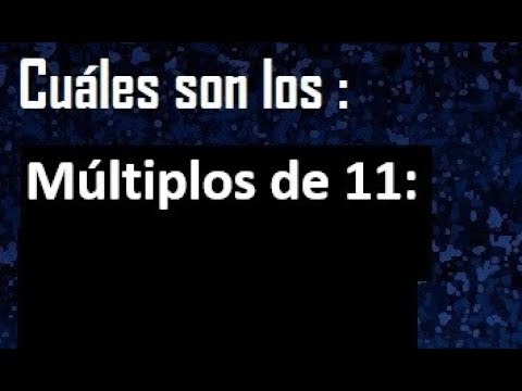 los multiplos de 11
