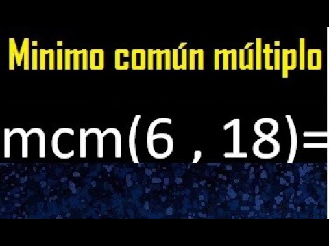 mcm de 6 y 18
