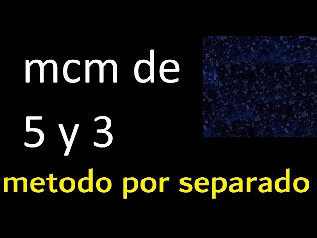 minimo comun multiplo 5 y 3