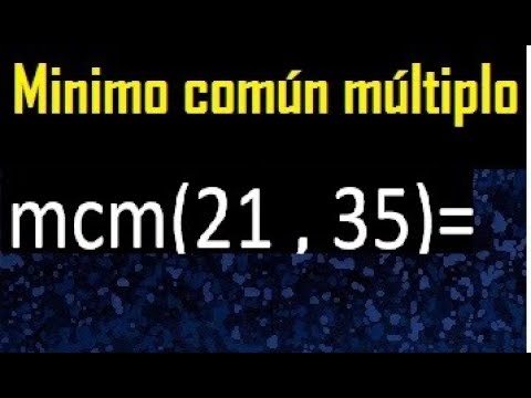 minimo comun multiplo de 21 y 35