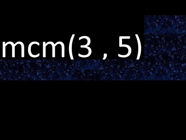 minimo comun multiplo de 3 y 5