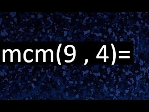 minimo comun multiplo de 9 y 4