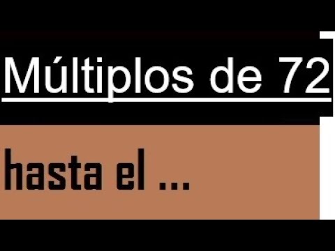 multiplos de 72