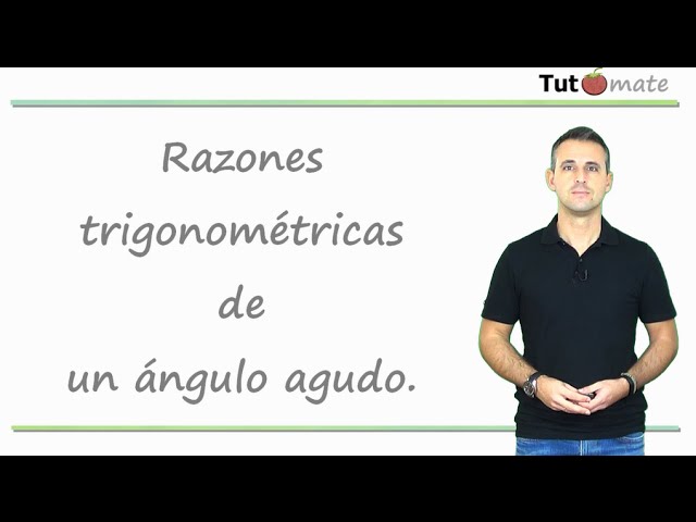 razones trigonométricas de un ángulo agudo