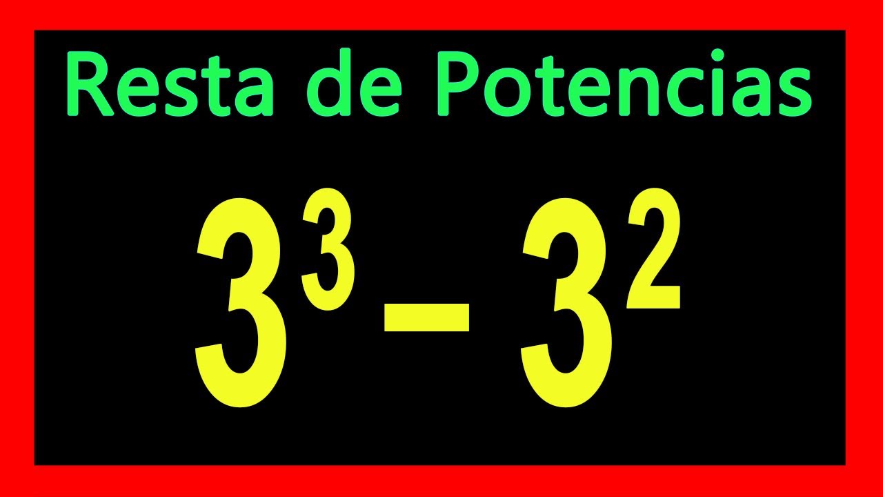 restas de potencias con la misma base