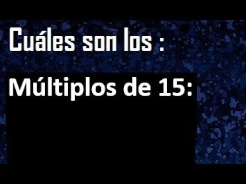 cuáles son los múltiplos de 15