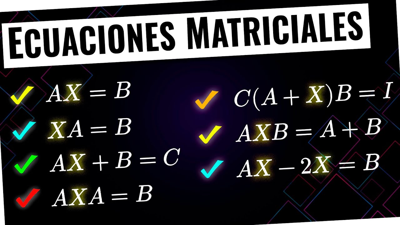 despejar ecuaciones matriciales