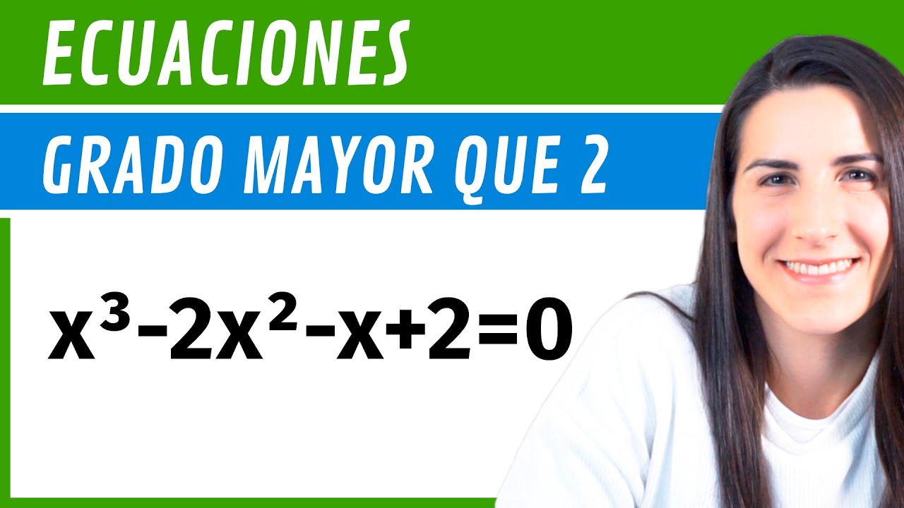 ecuaciones de grado mayor que 2