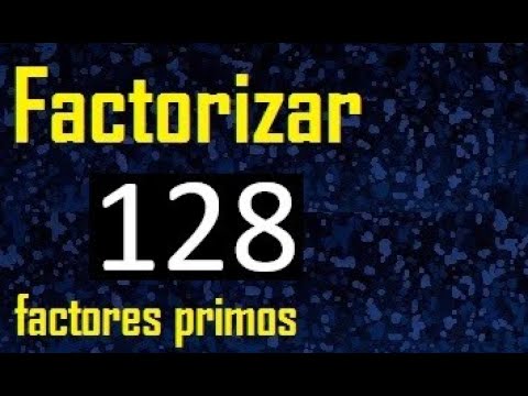 factorizacion de 128