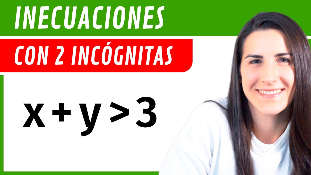 inecuaciones dos incognitas