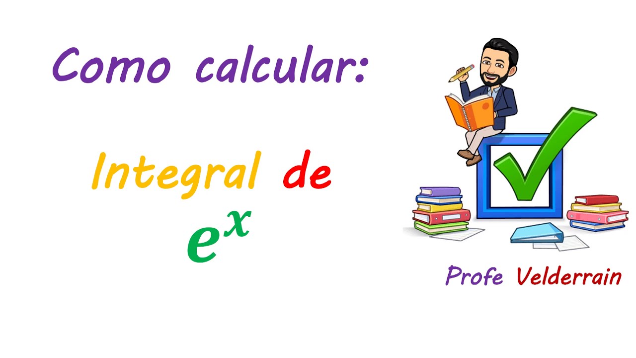 integral de e elevado a