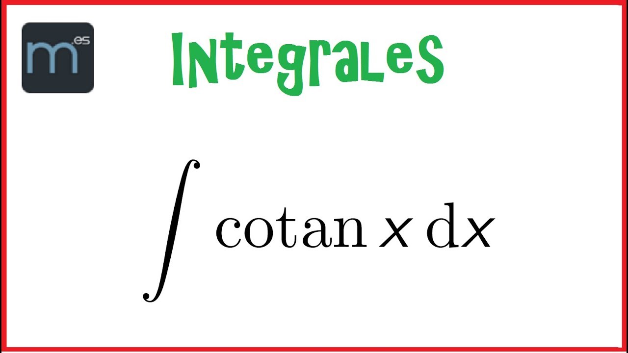 integral de la cotangente