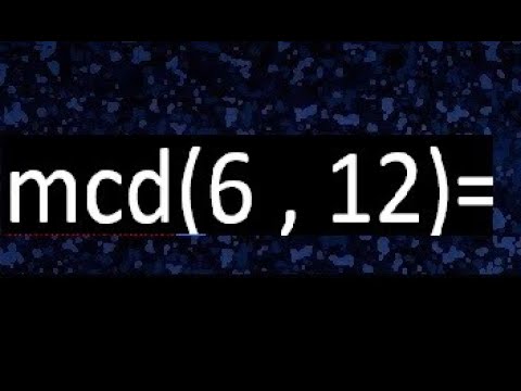m.c.d de 6 y 12