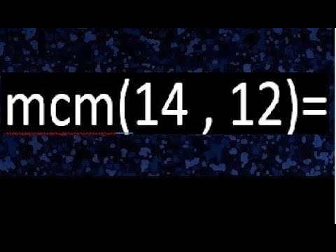 m.c.m de 12 y 14