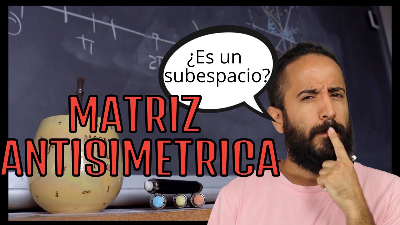 matrices antisimetricas