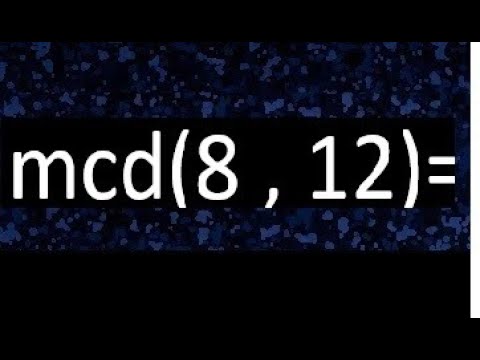 maximo comun divisor de 8 y 12