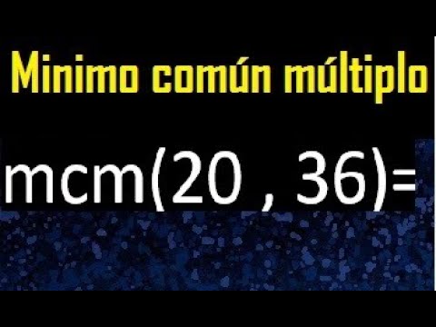 mcm de 20 y 36