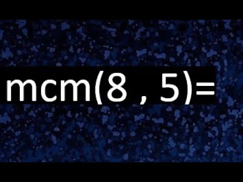 mínimo común múltiplo de 8 y 5