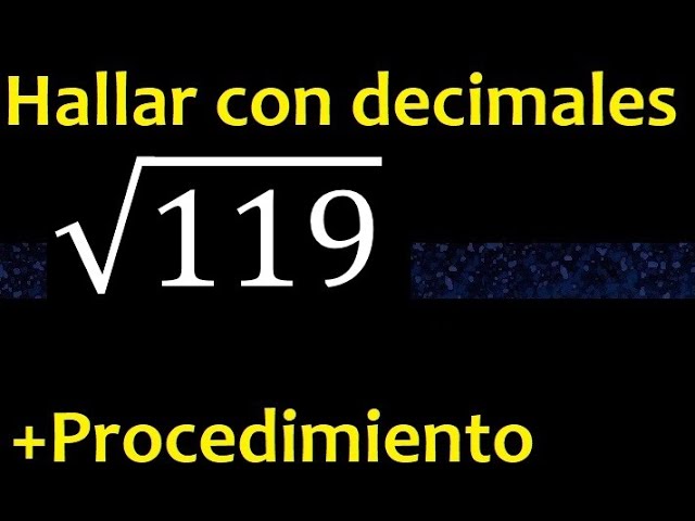 raiz cuadrada de 119