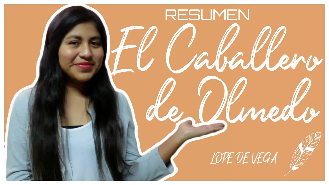 resumen del caballero de olmedo