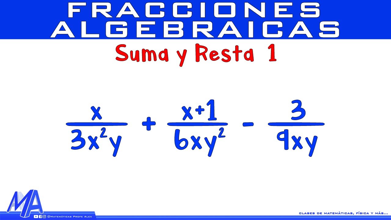 suma resta de fracciones algebraicas