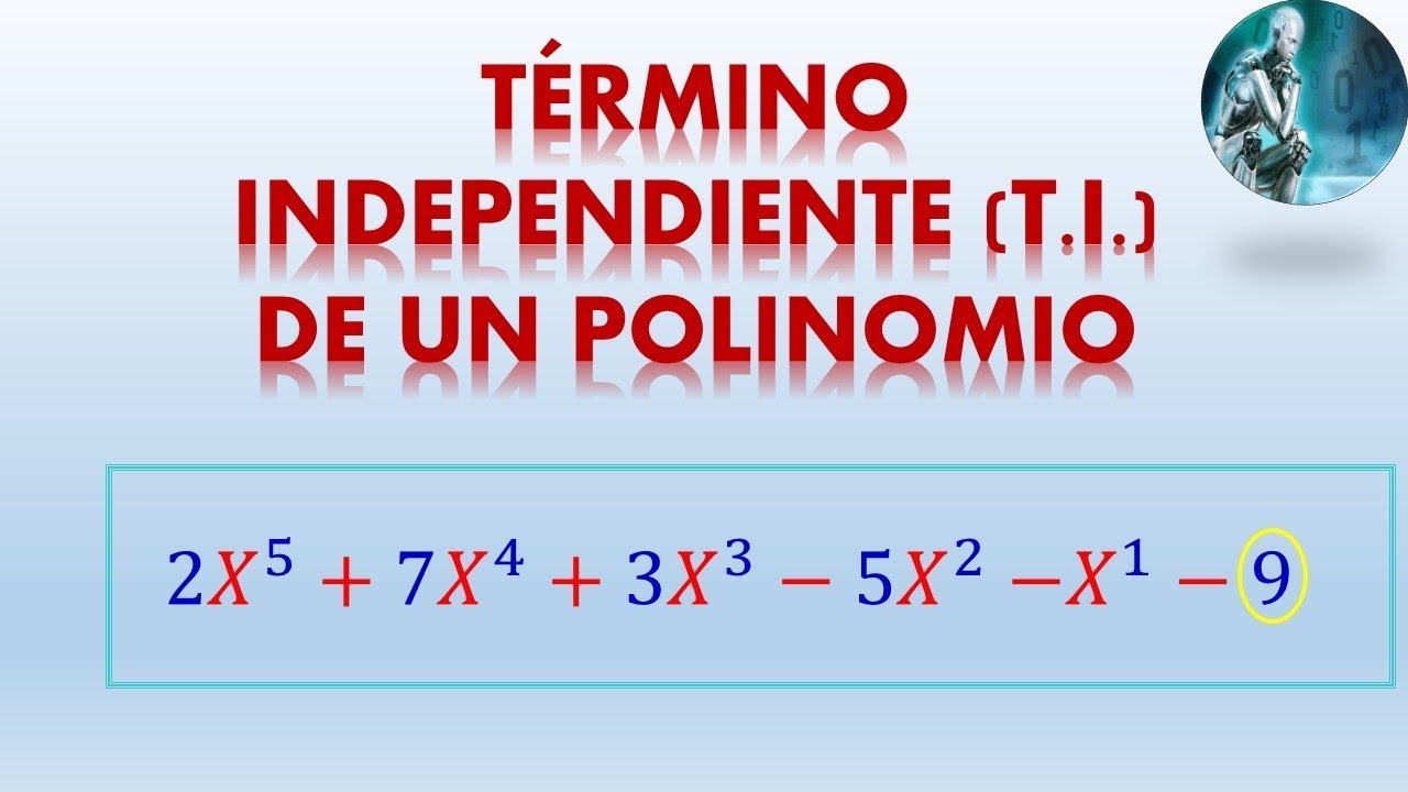 cual es el termino independiente de un polinomio