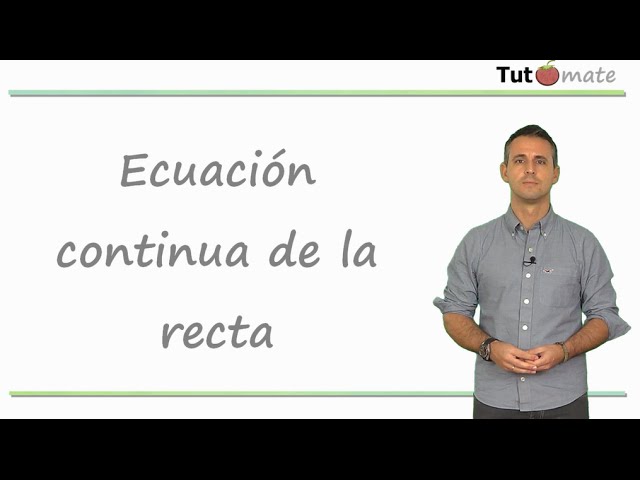 ecuación continua de la recta