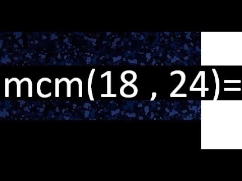 minimo comun multiplo 18 y 24
