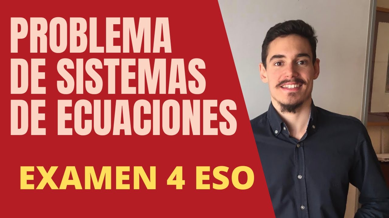 problemas sistemas de ecuaciones 4 eso