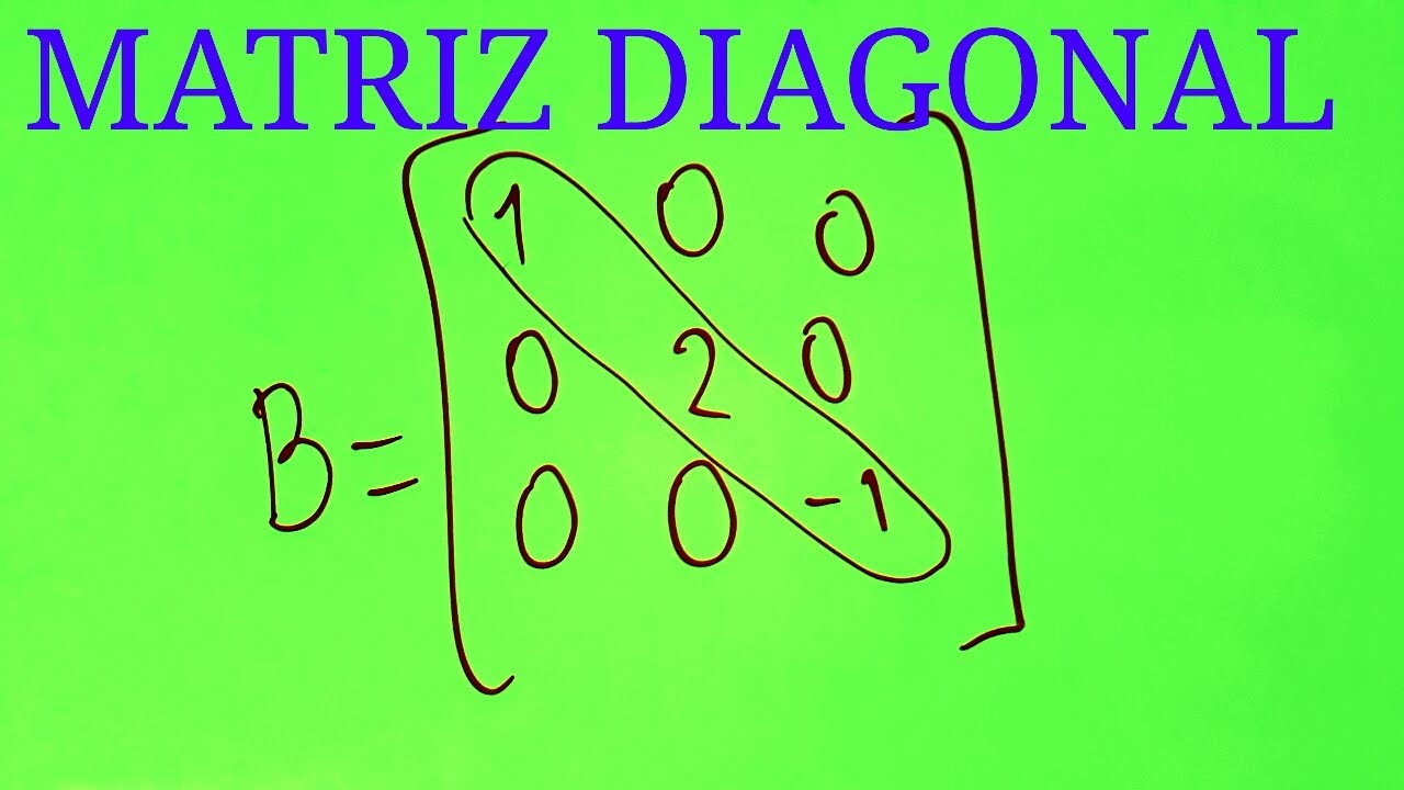 que es una matriz diagonal