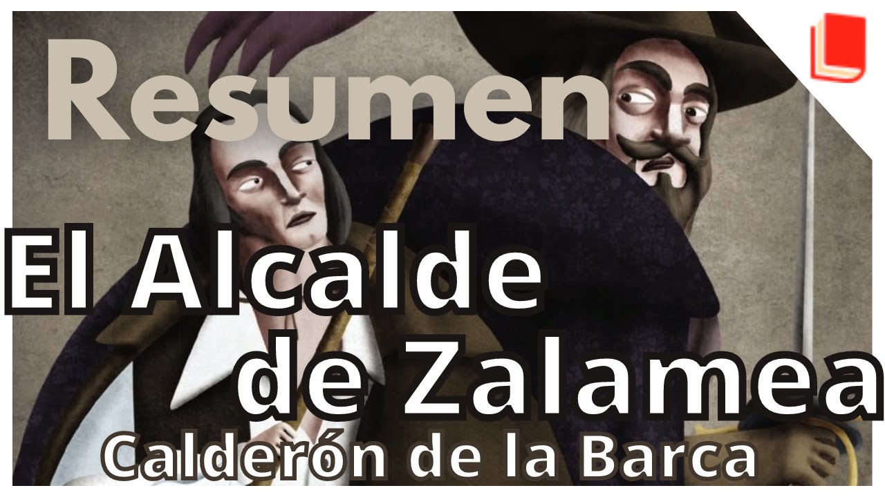 resumen alcalde de zalamea