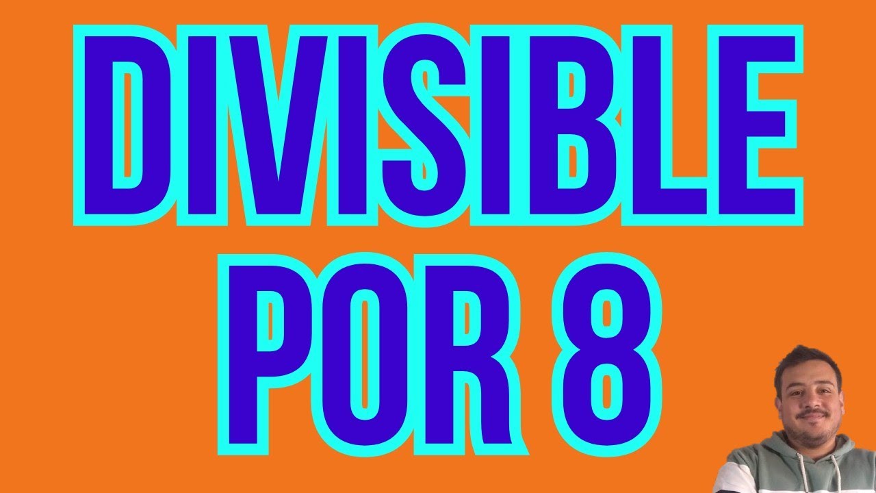 divisible por 8
