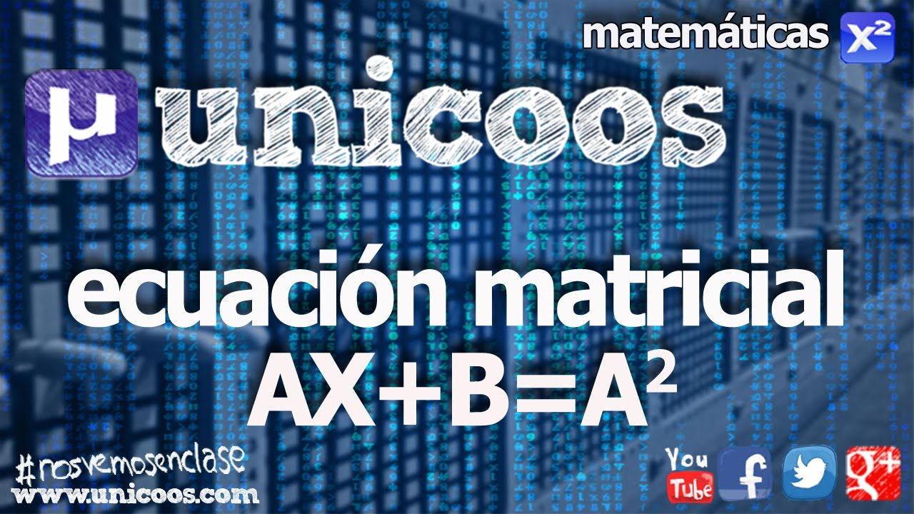 ejercicios de ecuaciones matriciales