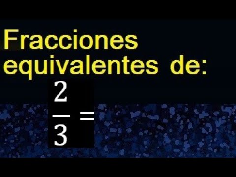 fracciones equivalentes de 2 3