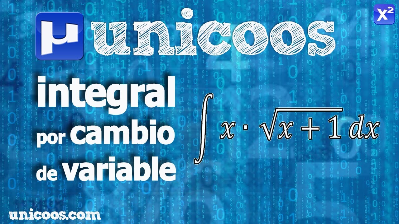 integrales por cambio de variable