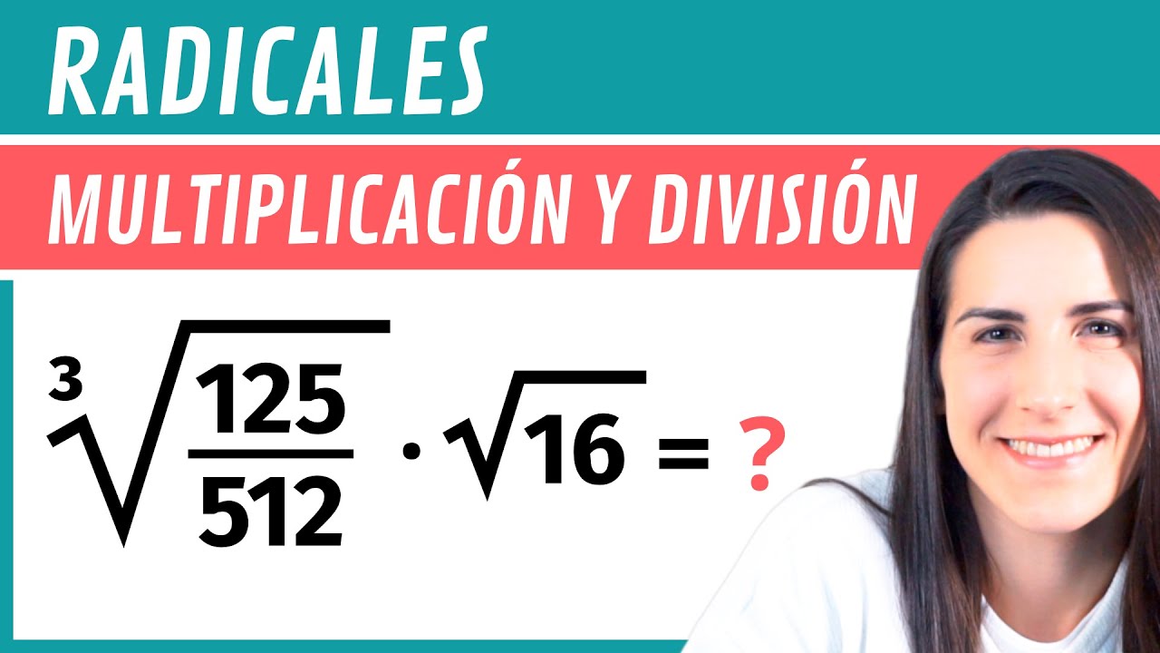 multiplicacion y division de radicales