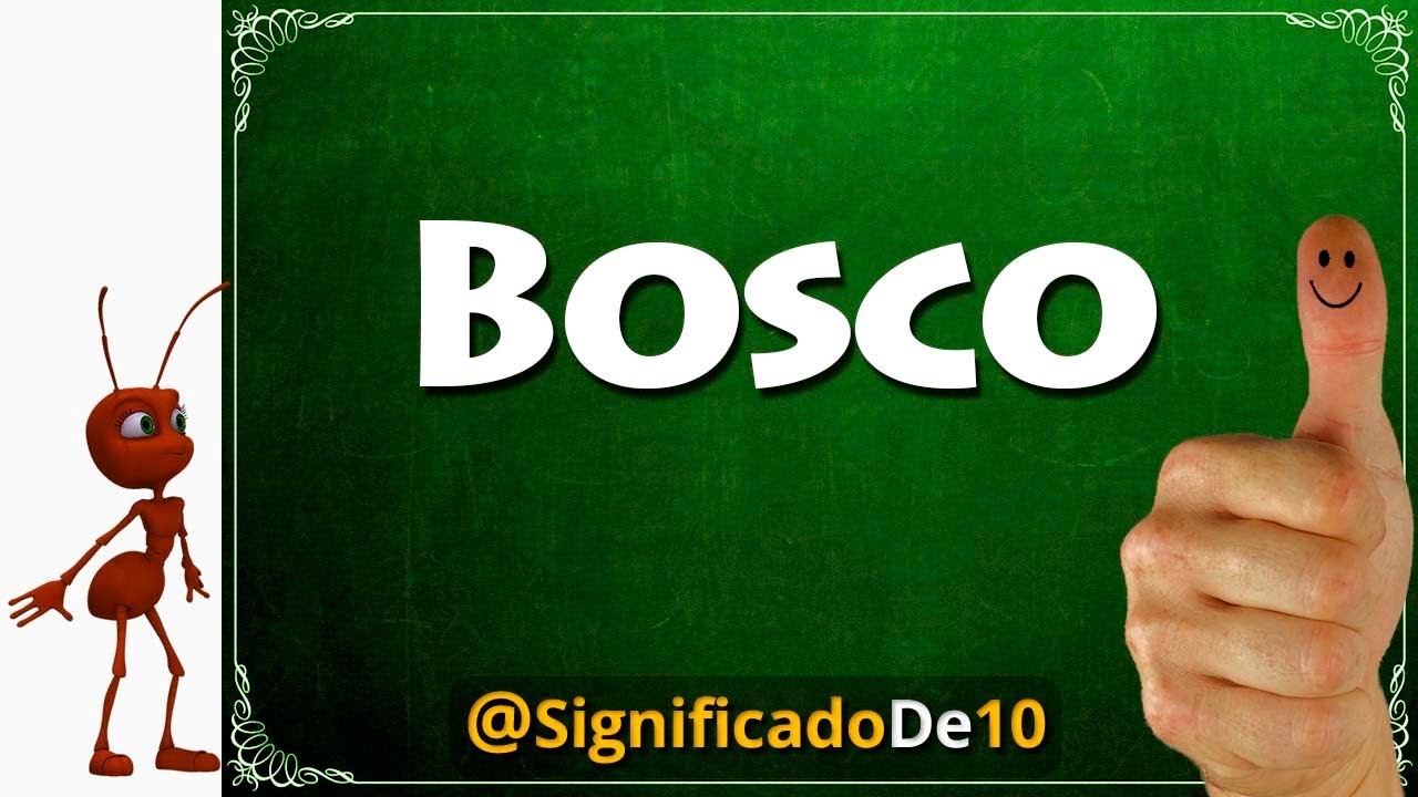 nombre bosco significado